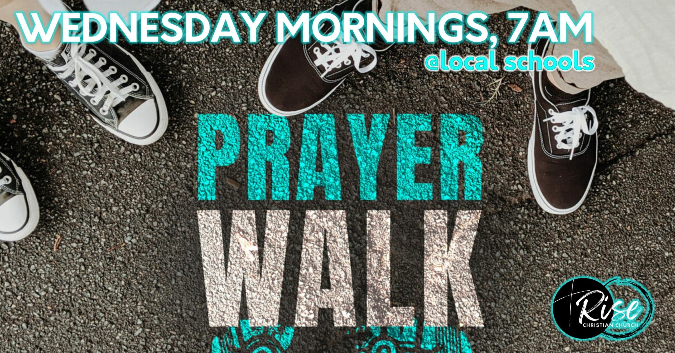 Prayer Walk - Rise Christian Church